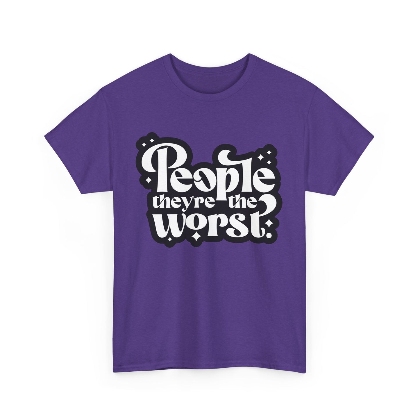 People They're The Worst Tee
