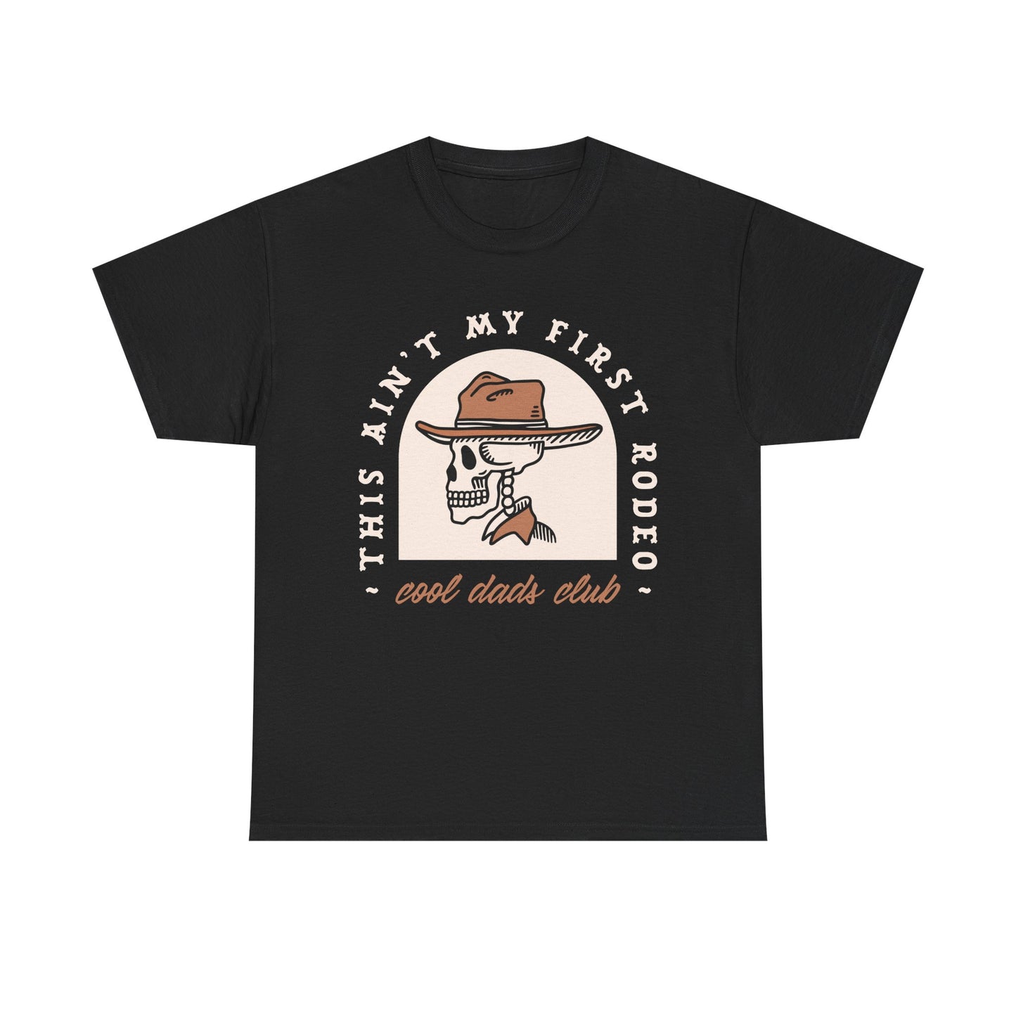 This Ain’t My First Rodeo T-Shirt