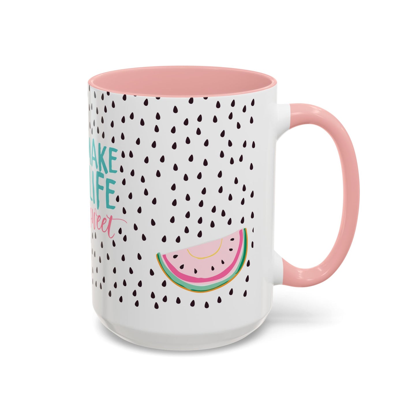 You Make My Life Sweet Coffee Mug