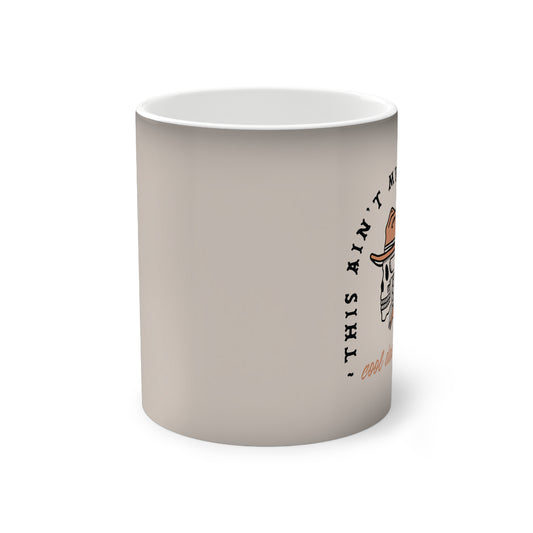 This Ain’t My First Rodeo T-Shirt Color Changing Mug