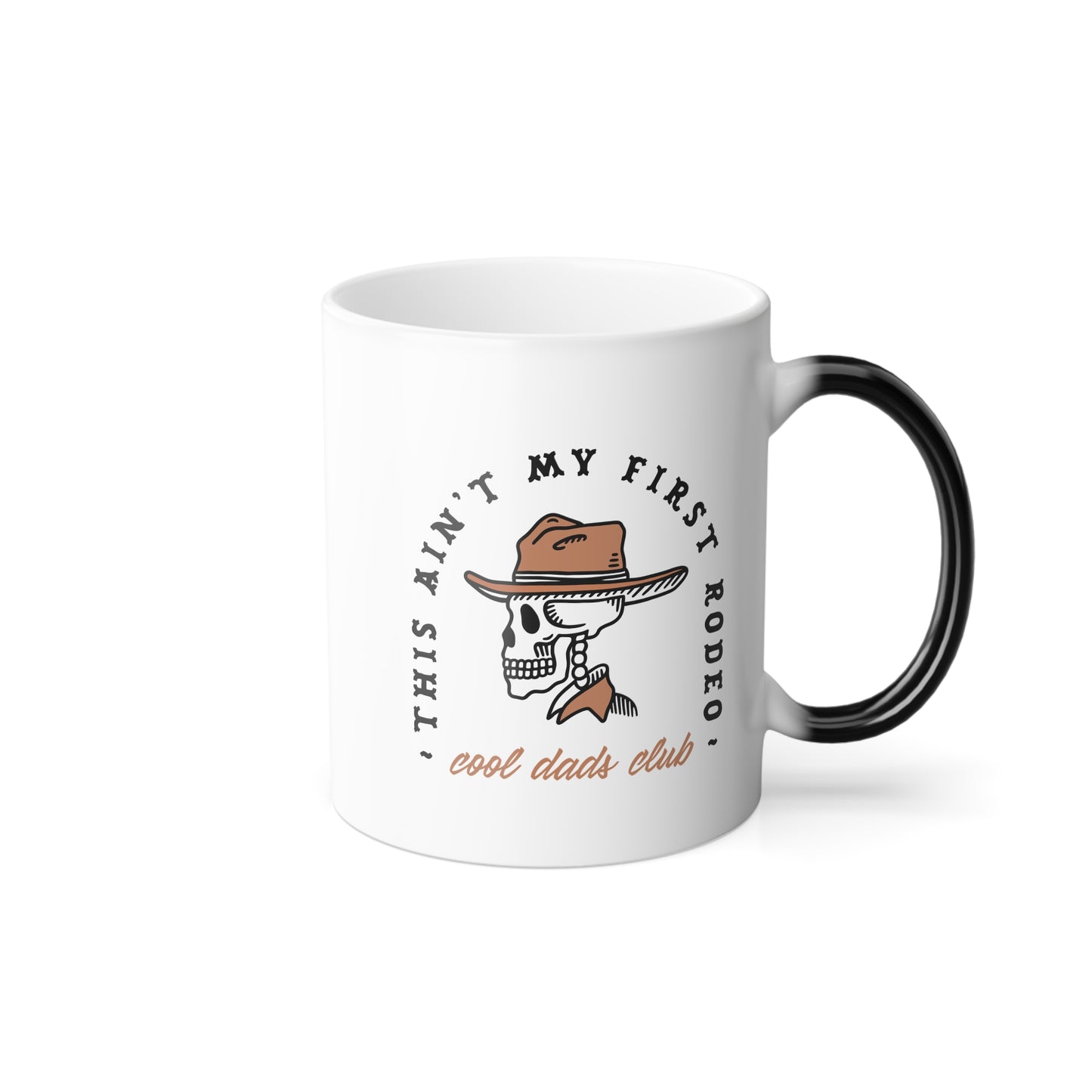 Not My First Rodeo Color changing mug