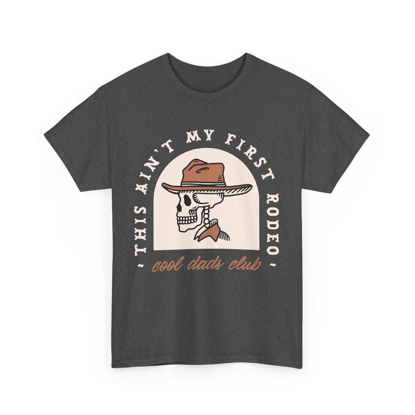 This Ain’t My First Rodeo T-Shirt