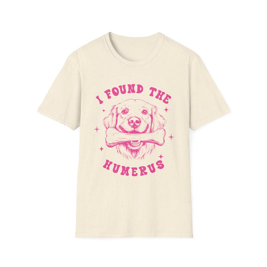Funny Dog Lover T-Shirt - "I Found the Humerus" Pet Parent Gift, Unisex Tee, Animal Lover Shirt, Humor T-Shirt