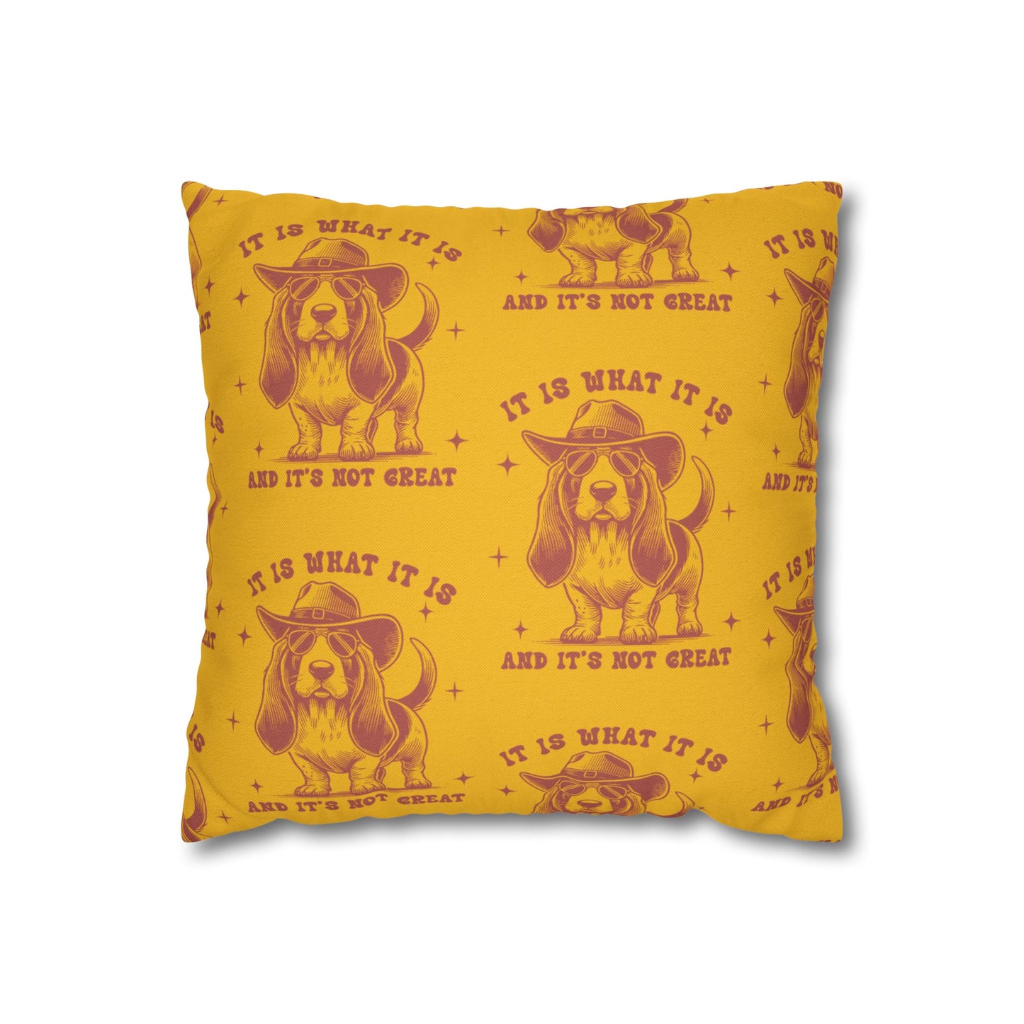 Fun Dog-Themed Square Pillowcase - 'It Is What It Is' Decorative Cushion