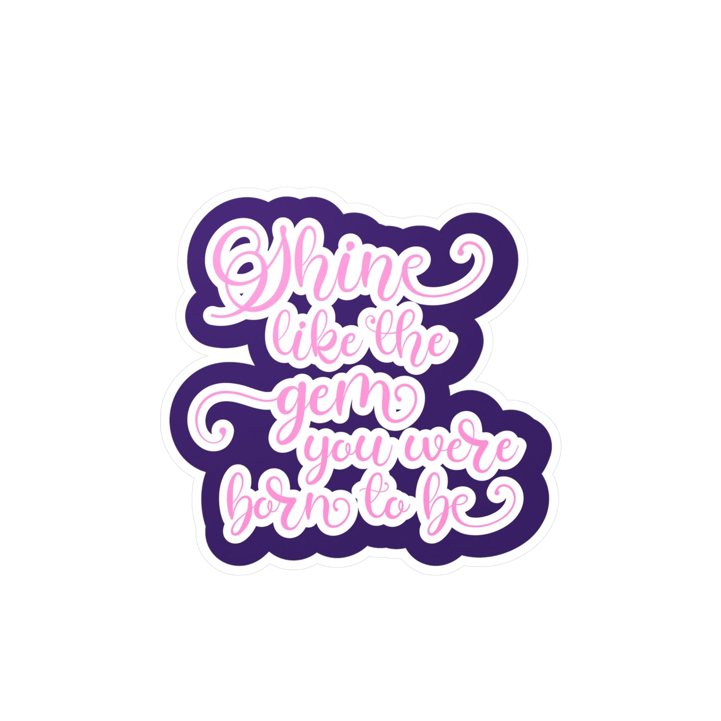 Shine Like The Gem Vinyl Decals