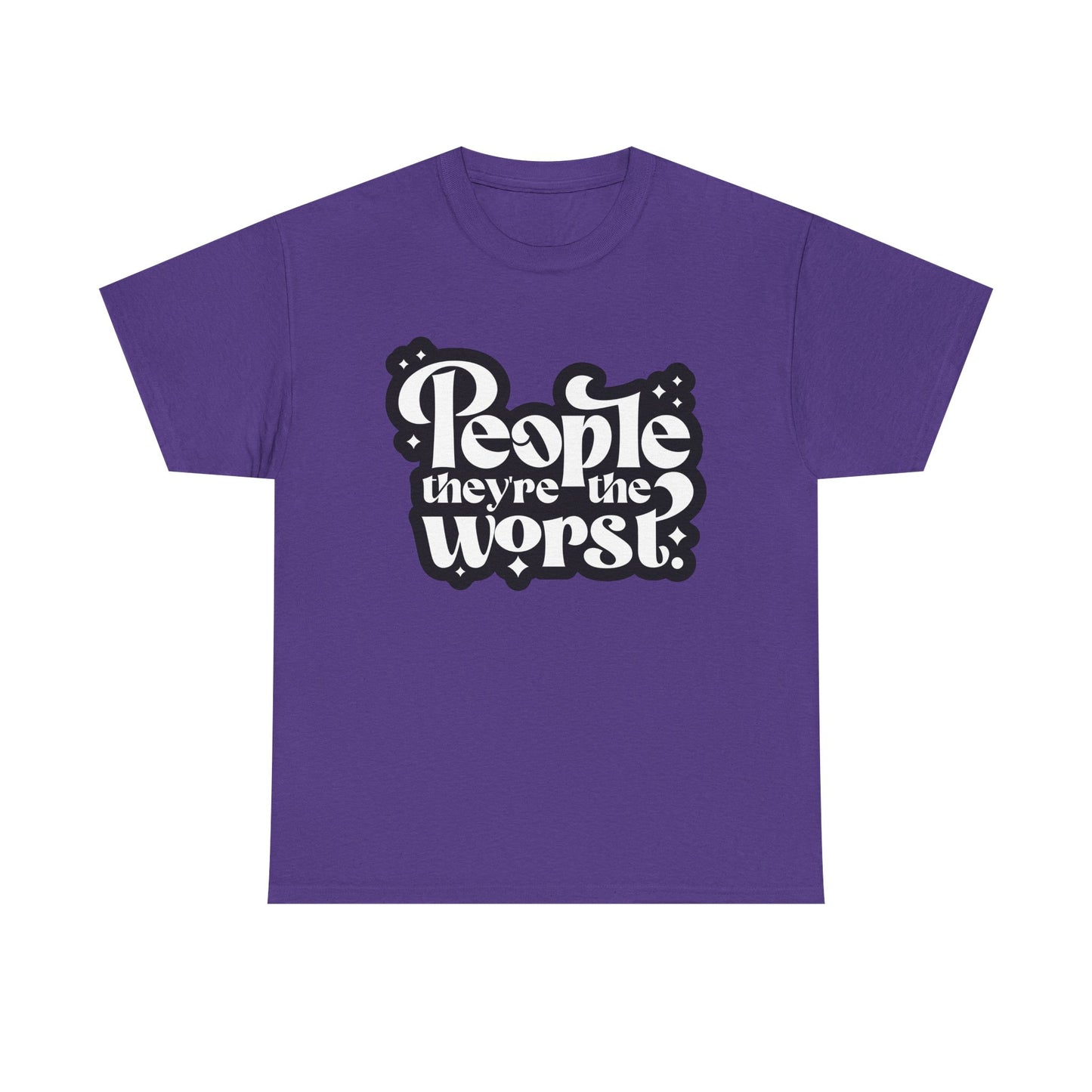 People They're The Worst Tee