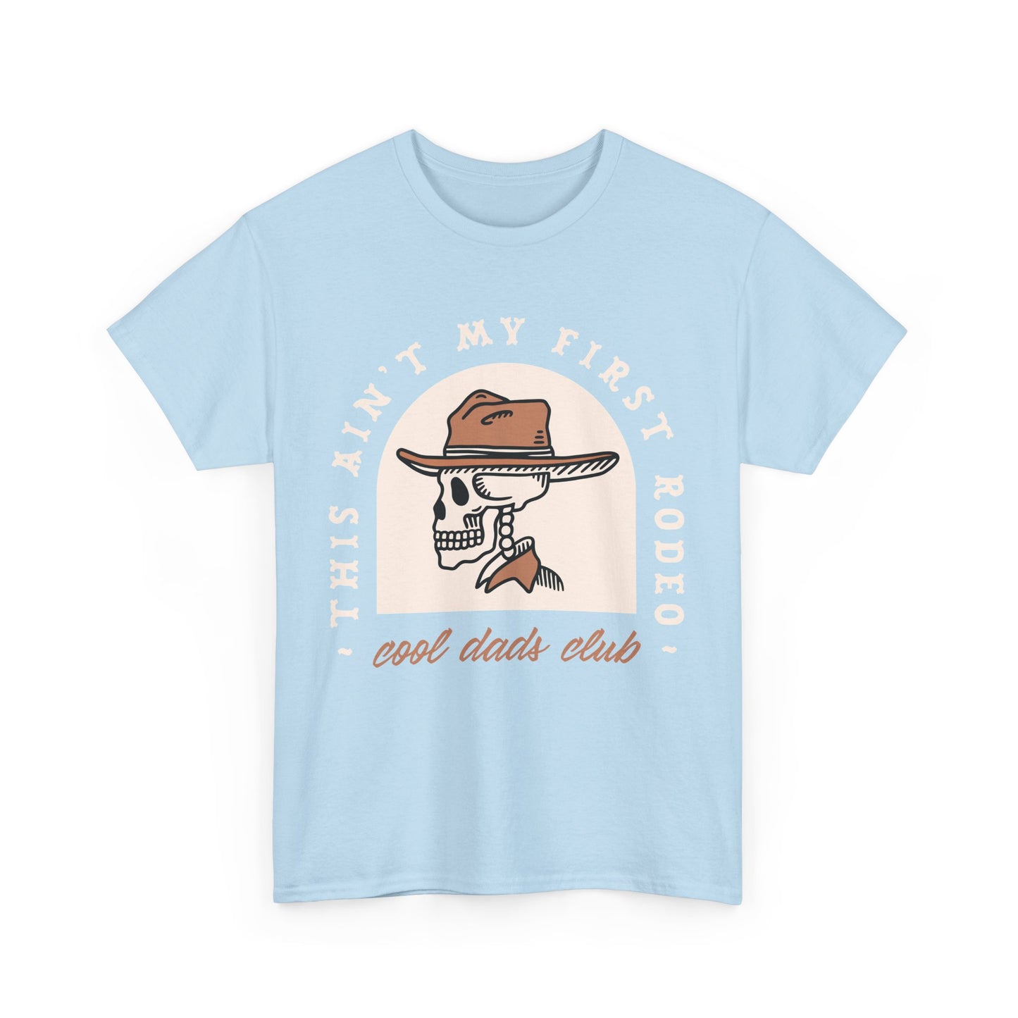 This Ain’t My First Rodeo T-Shirt