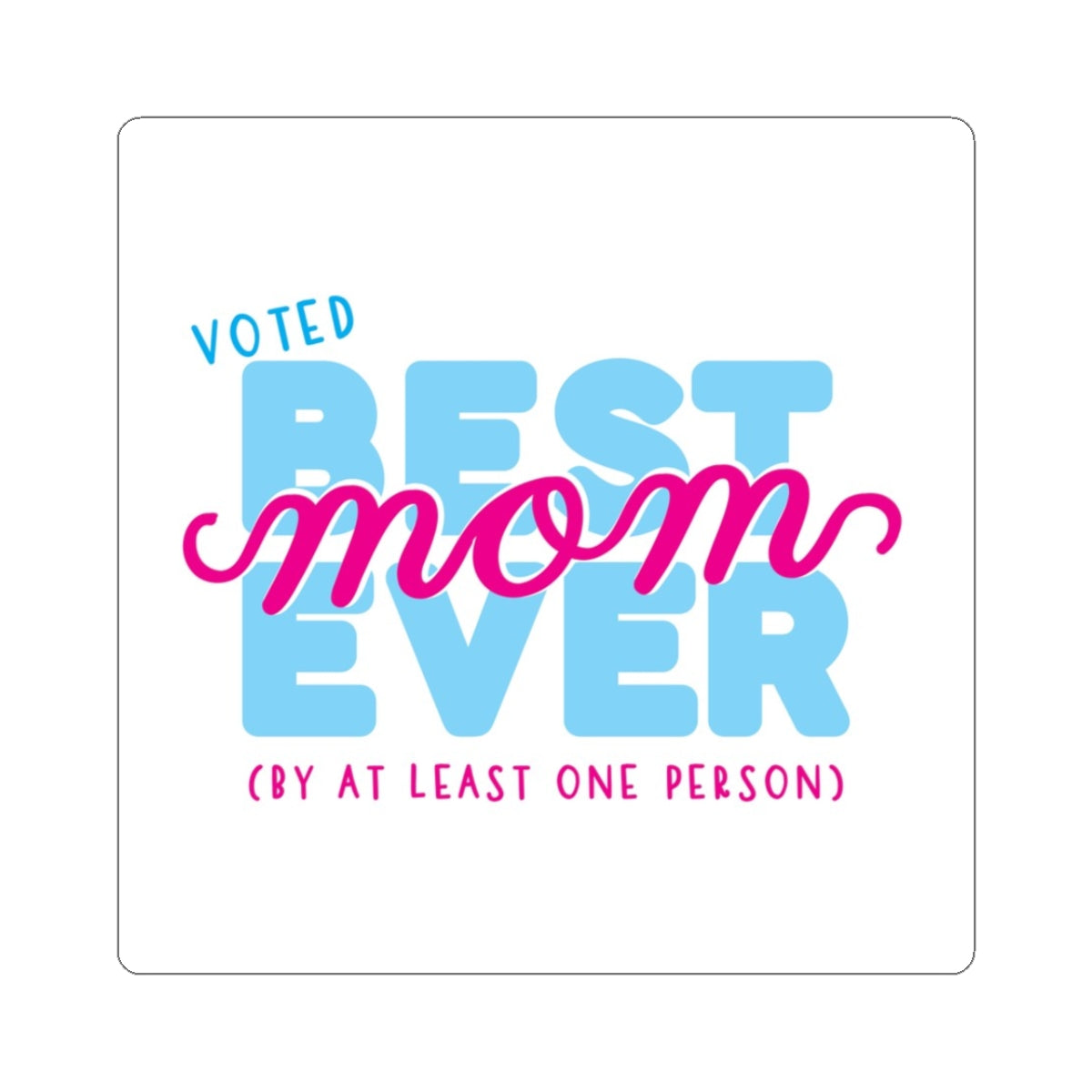 Best Mom Funny Kiss-Cut Stickers