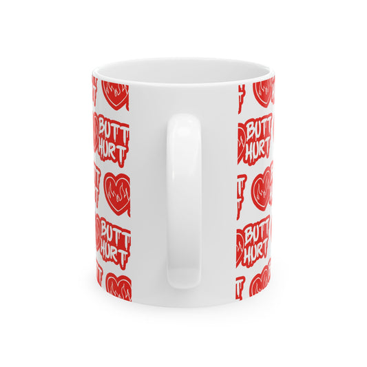 Butt Hurt Mug Funny Gift