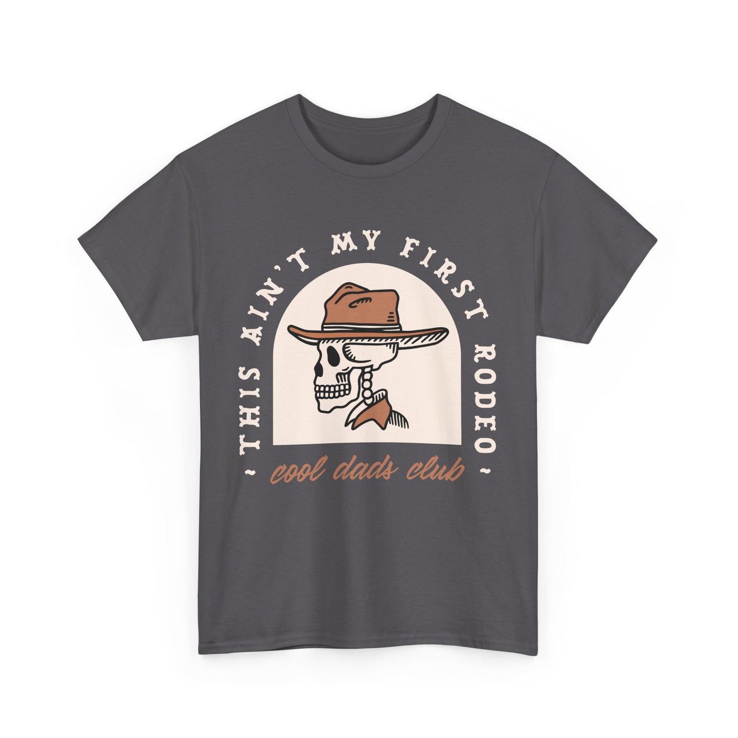 This Ain’t My First Rodeo T-Shirt
