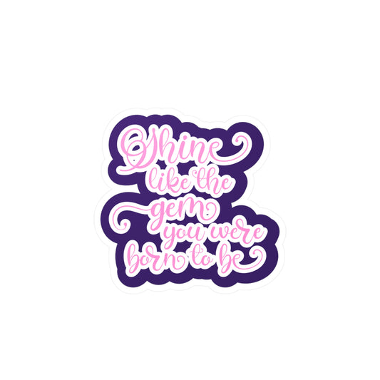 Shine Like The Gem Vinyl Decals