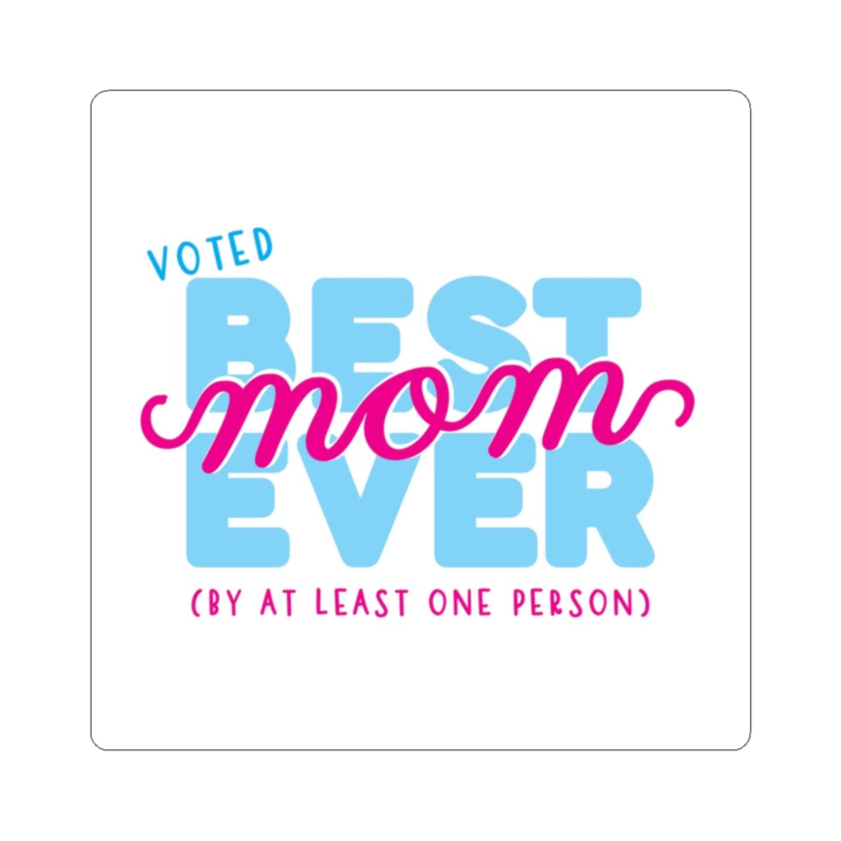Best Mom Funny Kiss-Cut Stickers