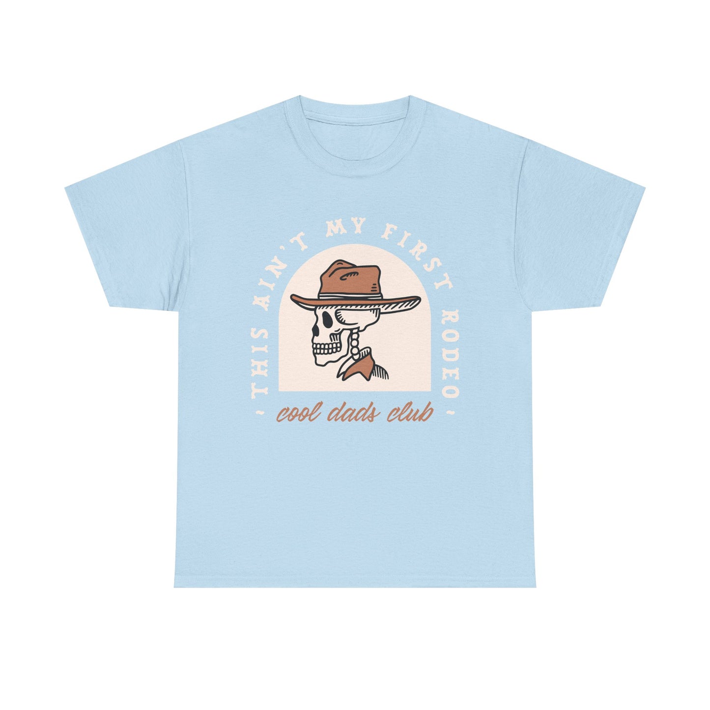 This Ain’t My First Rodeo T-Shirt