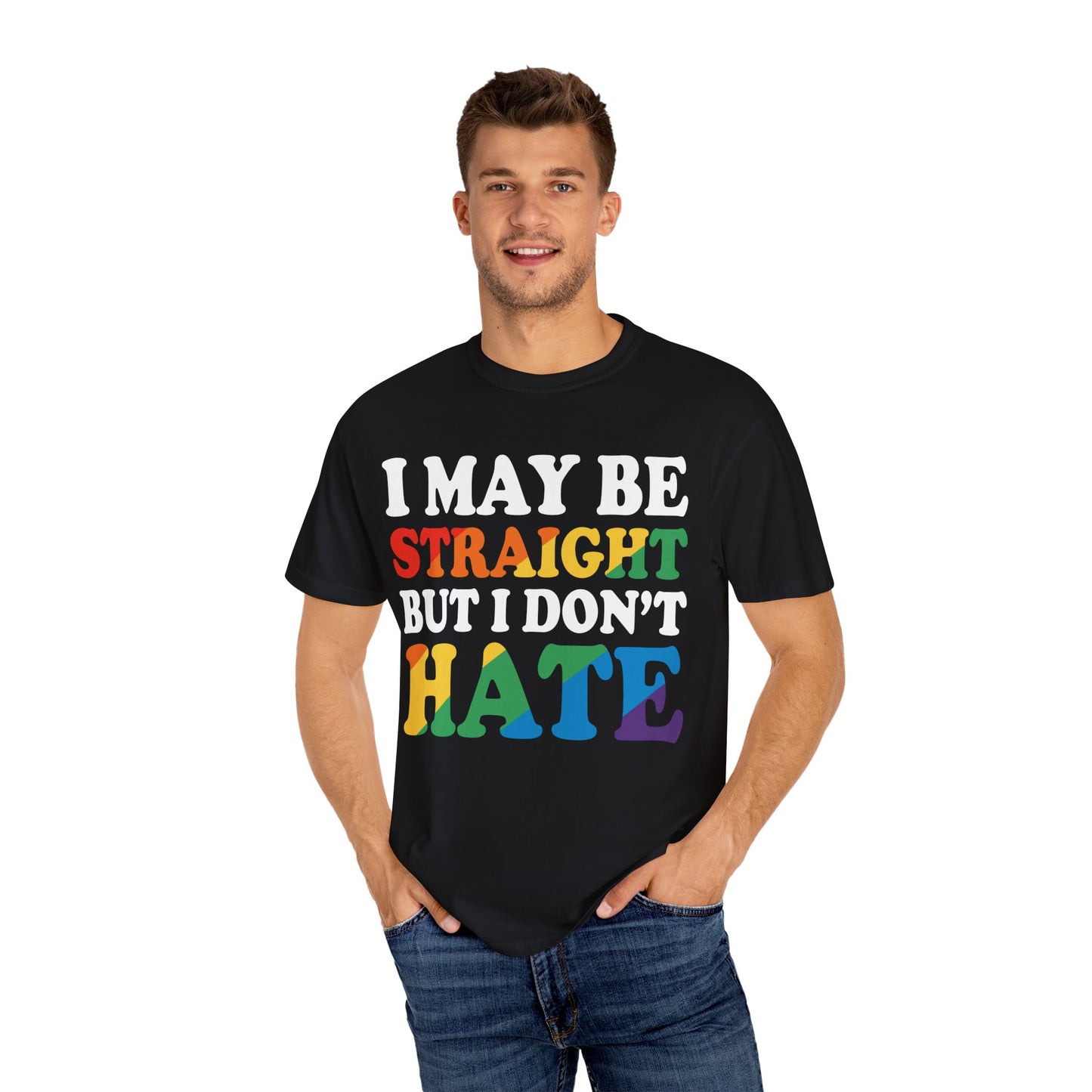 I May be straight but I Dont Hate Tee