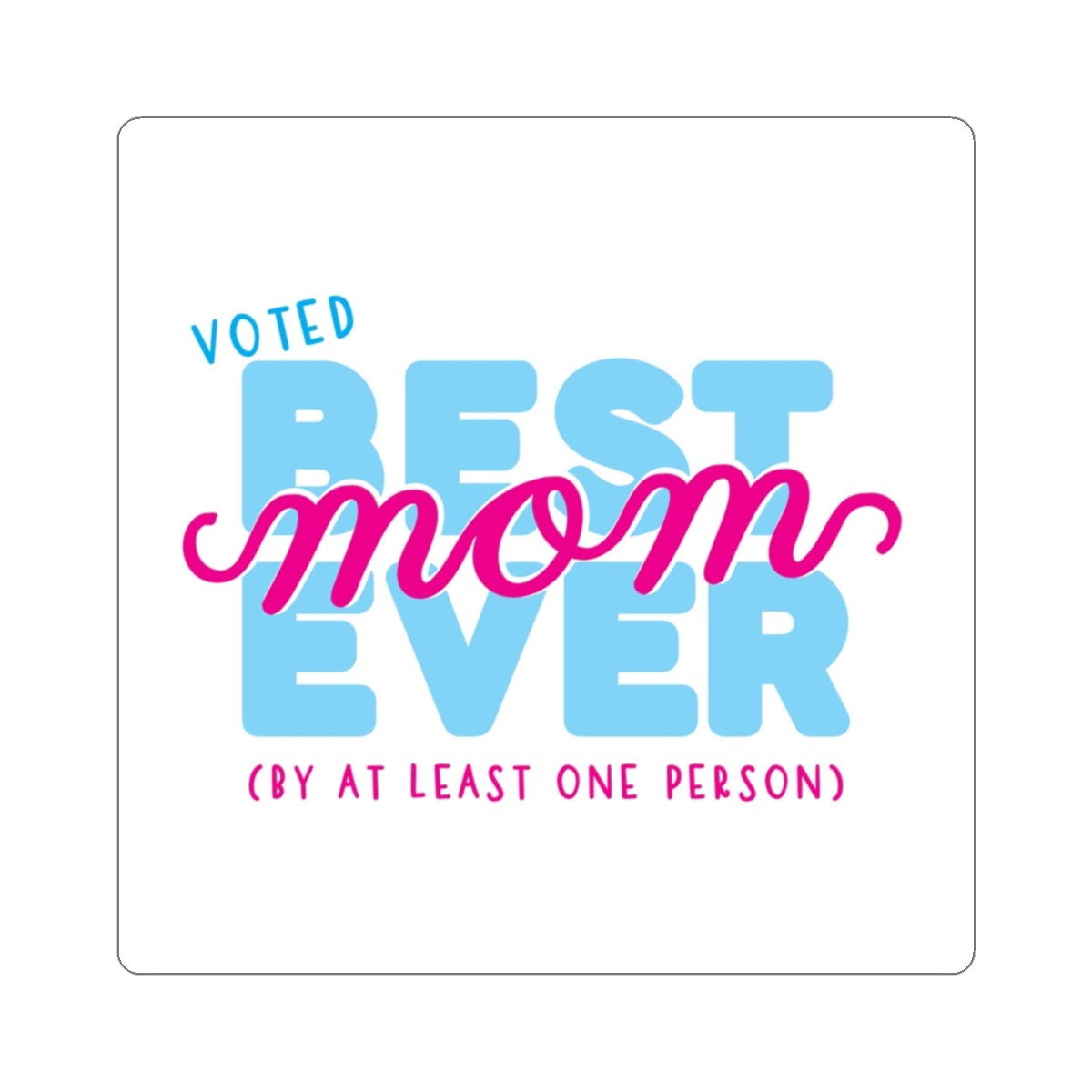 Best Mom Funny Kiss-Cut Stickers