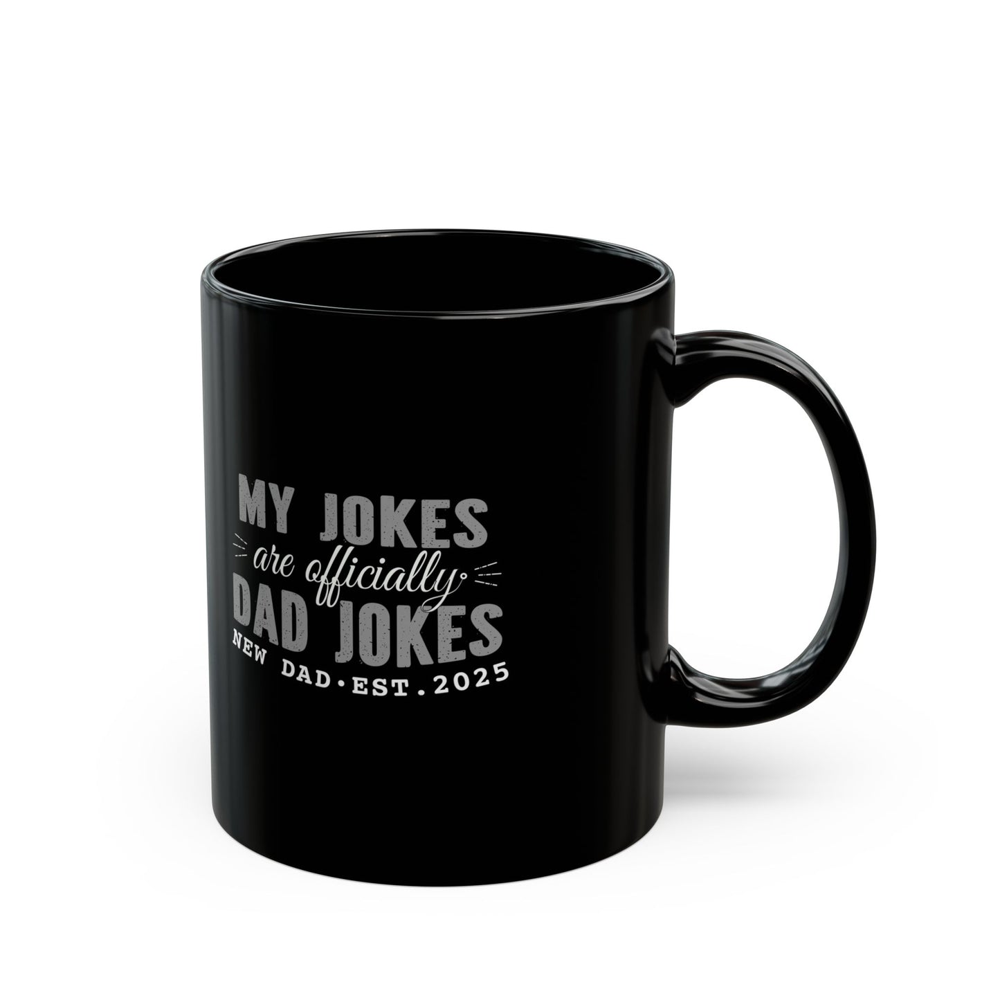 New Dad Mug – “My Jokes Are Officially Dad Jokes” | Funny Father’s Day Gift