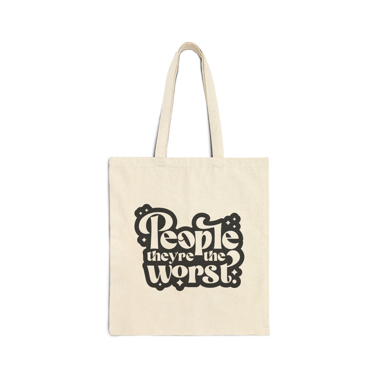 People They're the Worst Tote Bag