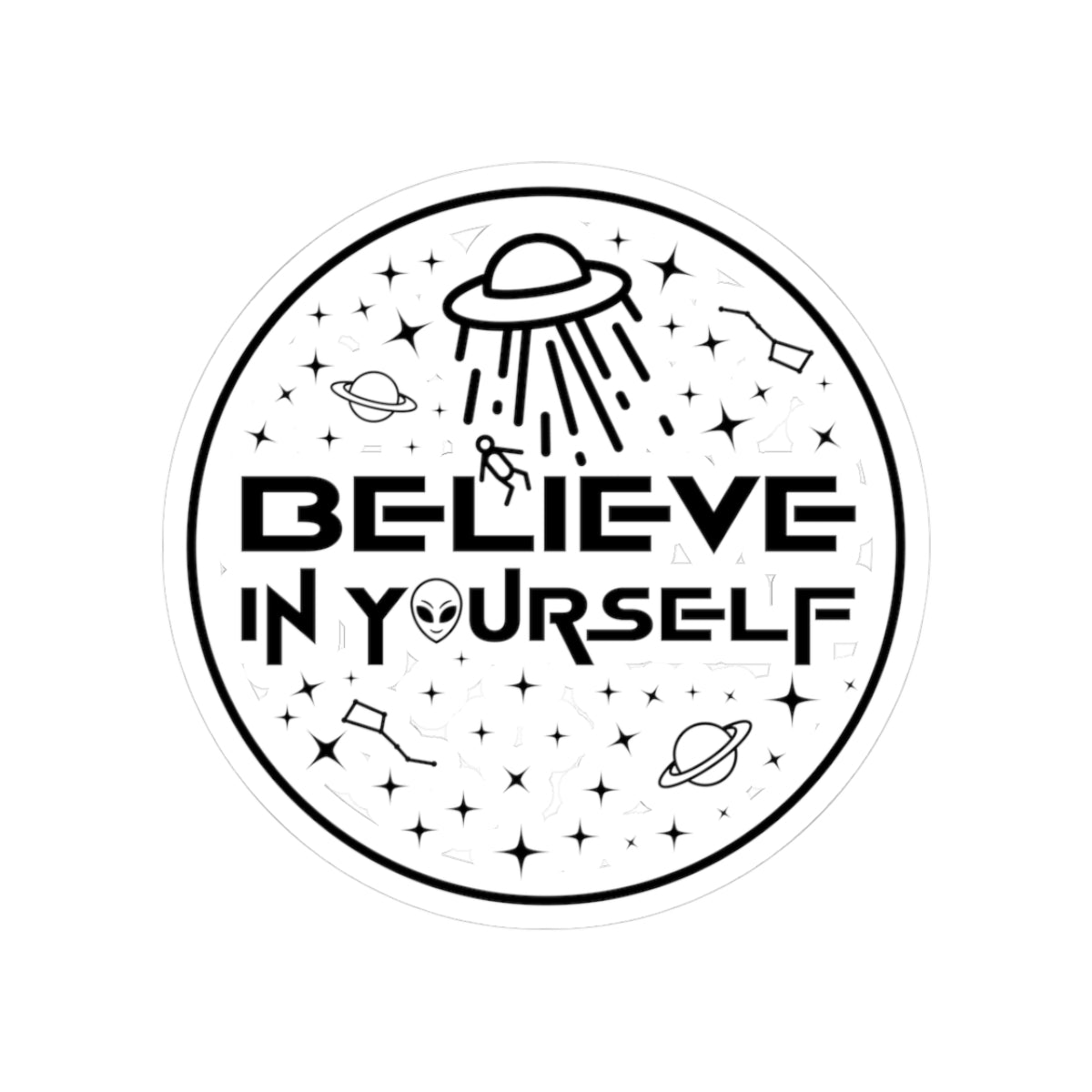 Believe In Yourself Kiss-Cut Stickers