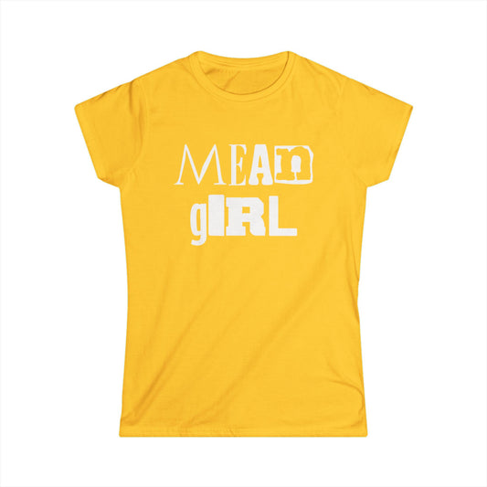Mean Girl Women's Softstyle Tee