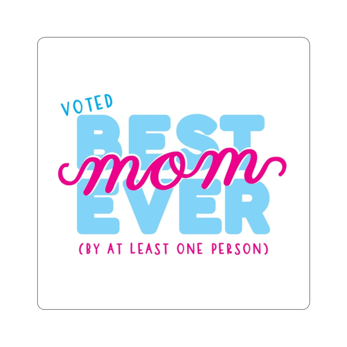 Best Mom Funny Kiss-Cut Stickers