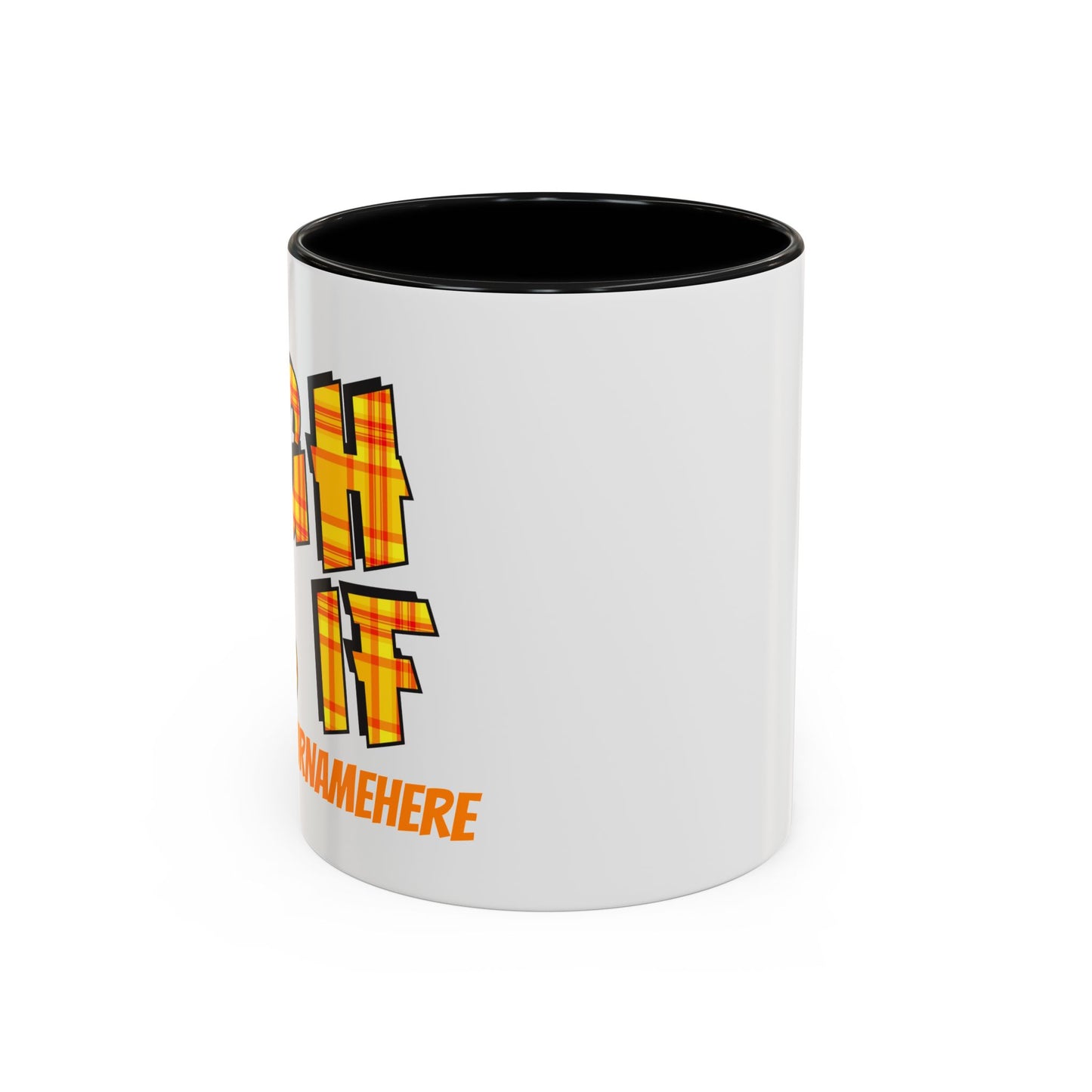 Ugh As If Quote Personalized Cup