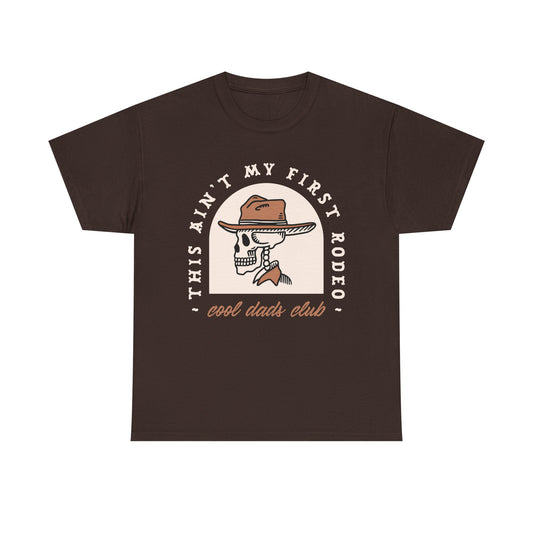This Ain’t My First Rodeo T-Shirt