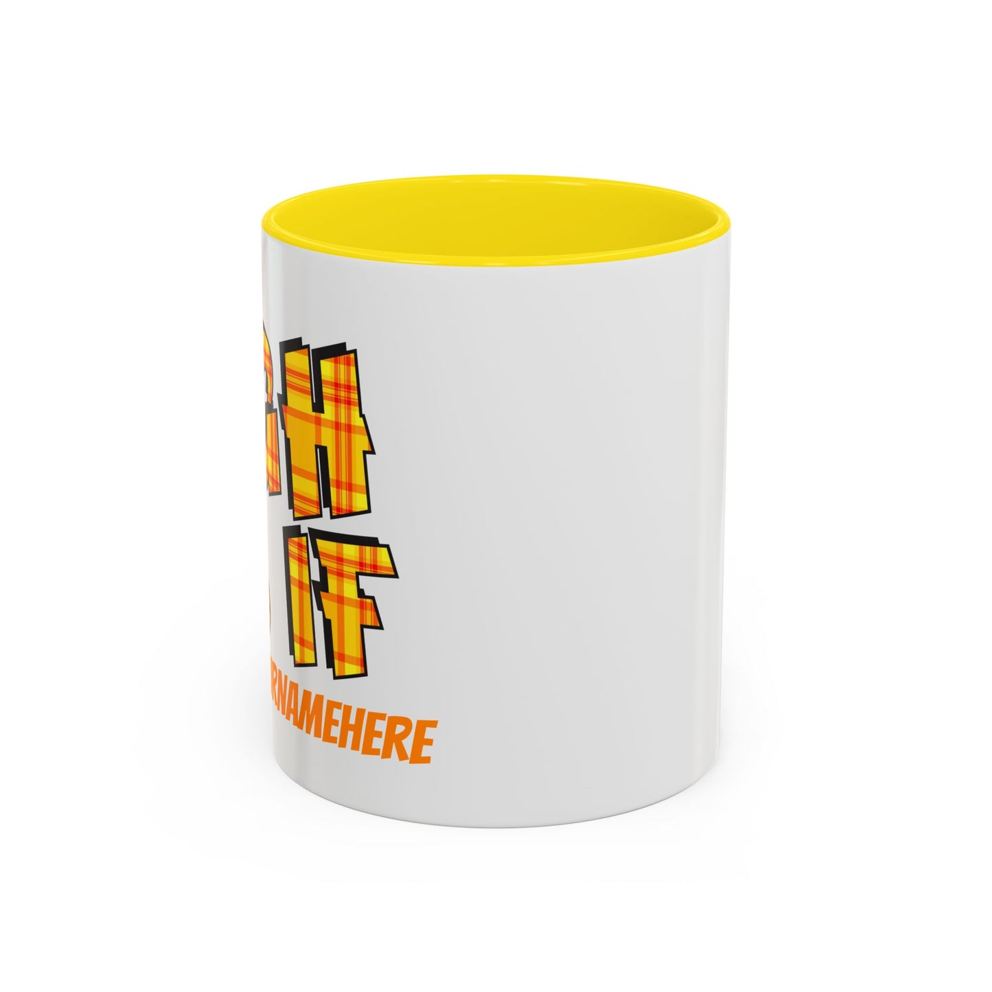 Ugh As If Quote Personalized Cup