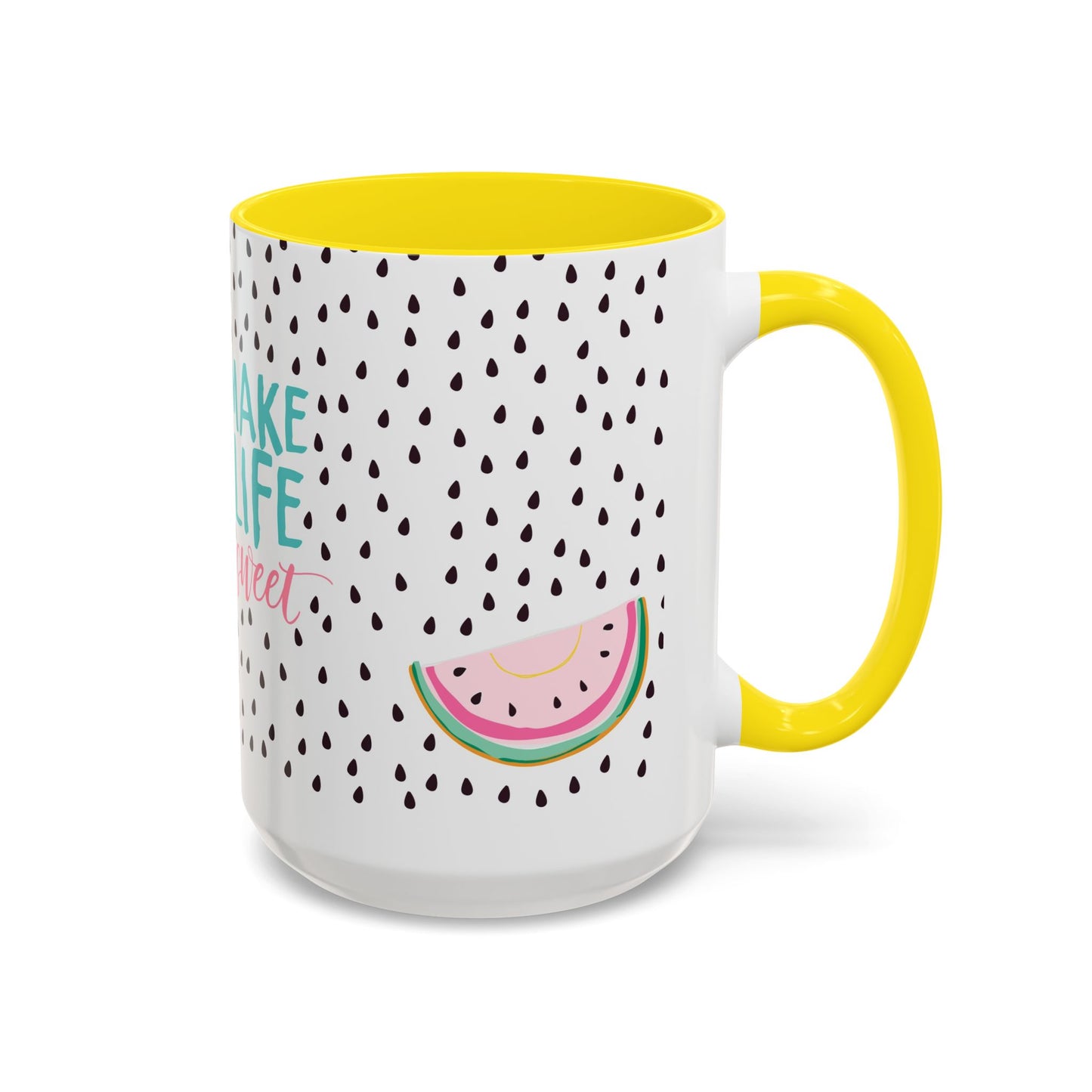 You Make My Life Sweet Coffee Mug