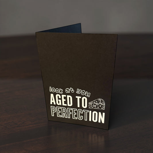 Aged to perfection Greeting Card