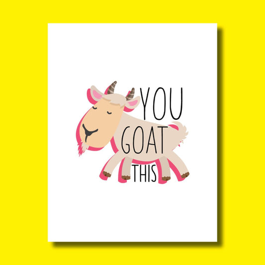 Greeting Card - "You Goat This"