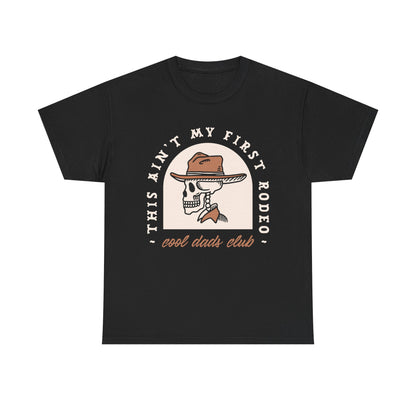 This Ain’t My First Rodeo T-Shirt