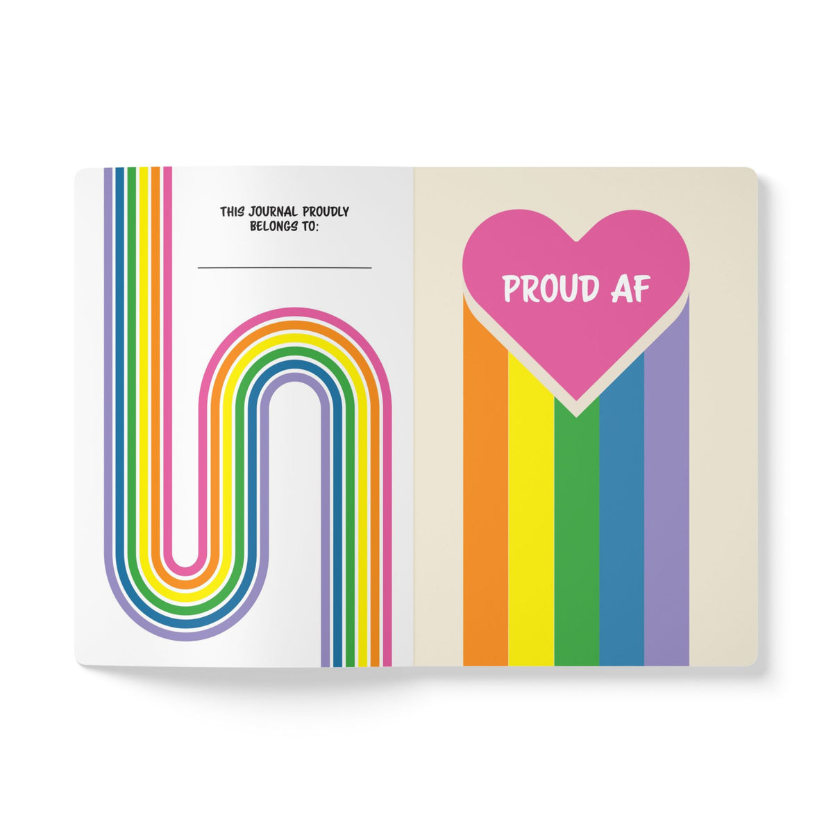 Open personalized journal with rainbow stripe design on left page and vertical pride flag with pink heart reading "Proud AF" .