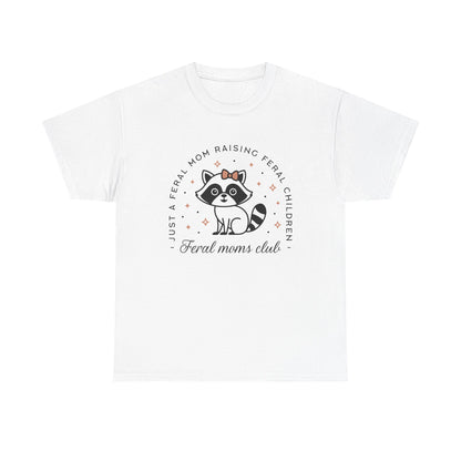 Feral Mom's Club Cotton Tee