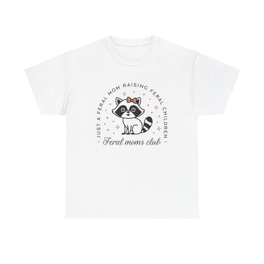 Feral Mom's Club Cotton Tee