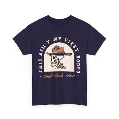 This Ain’t My First Rodeo T-Shirt