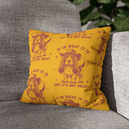 Fun Dog-Themed Square Pillowcase - 'It Is What It Is' Decorative Cushion