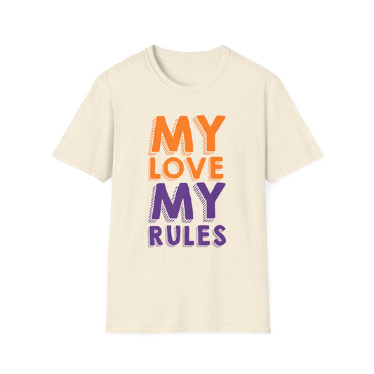 My Love, My Rules Unisex