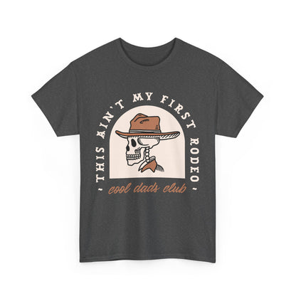 This Ain’t My First Rodeo T-Shirt