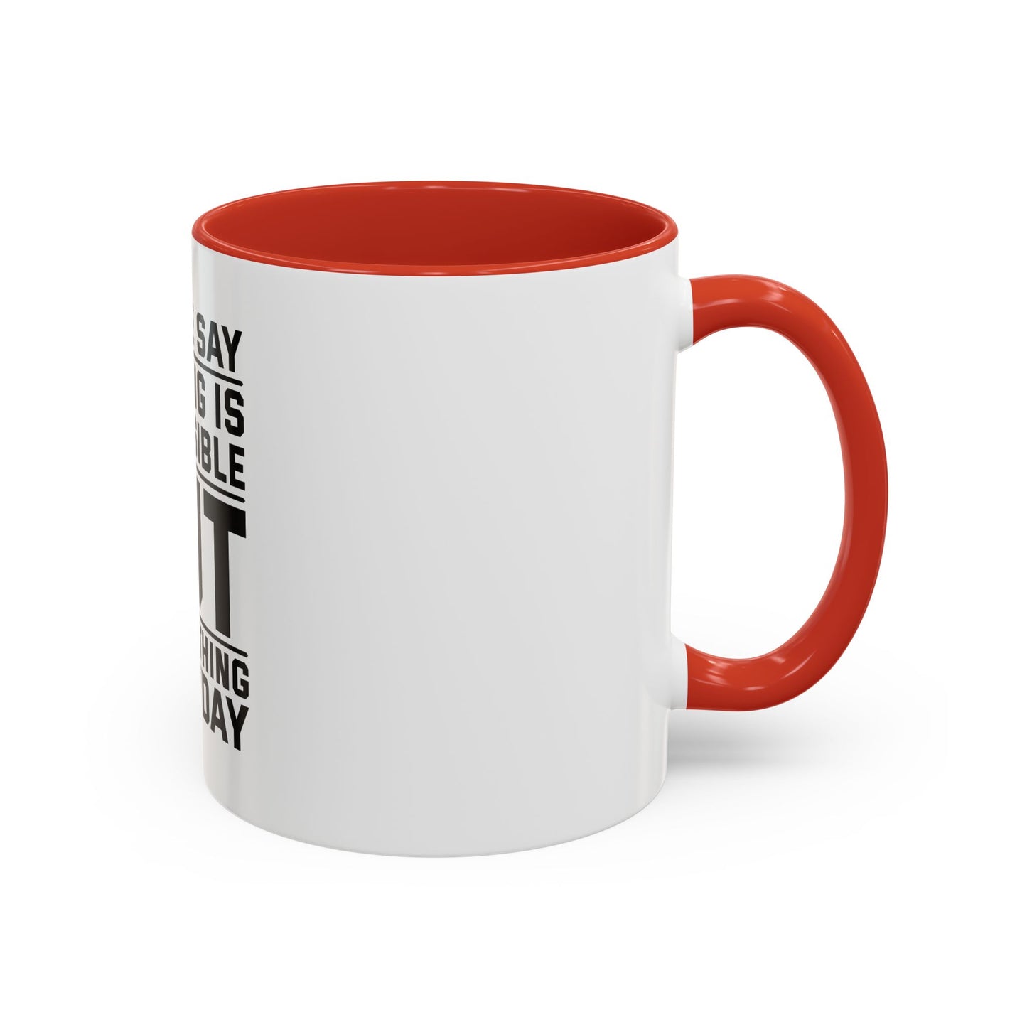 Funny Quote Coffee Mug