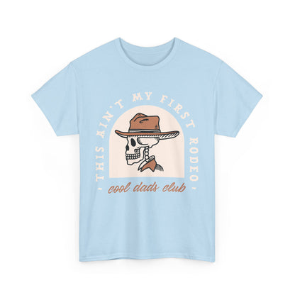This Ain’t My First Rodeo T-Shirt