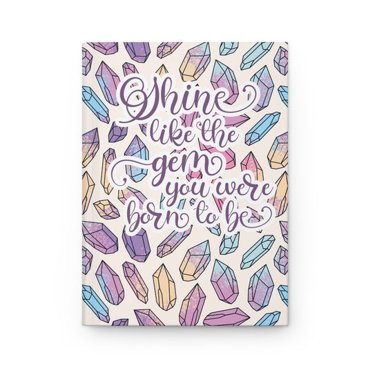 Shine Like the Gem You Were Born to Be