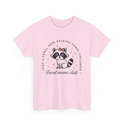 Feral Mom's Club Cotton Tee
