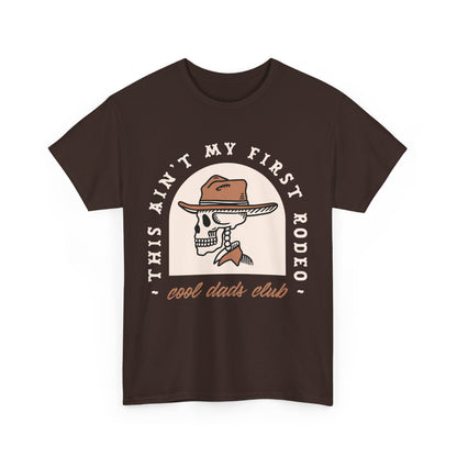 This Ain’t My First Rodeo T-Shirt