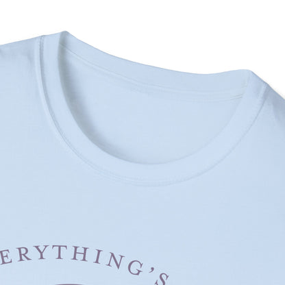 Everything's Fine Unisex T-Shirt, Casual Tee, Coffee Lover Gift, Snarky Humor Shirt, Everyday Wear, Softstyle Tee