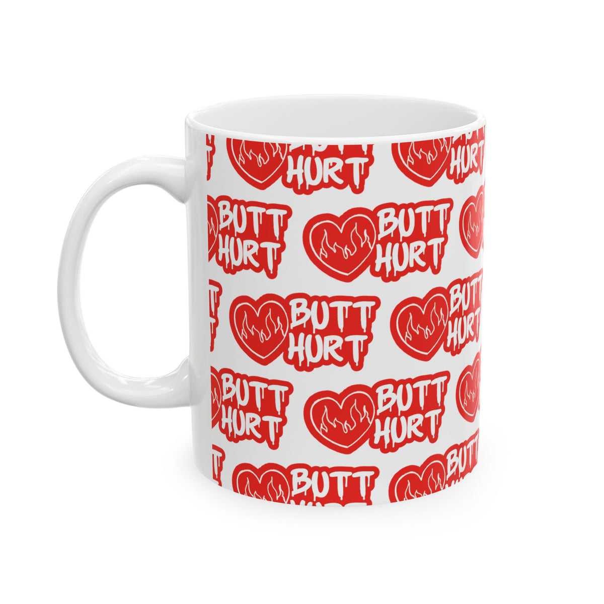 Butt Hurt Mug Funny Gift