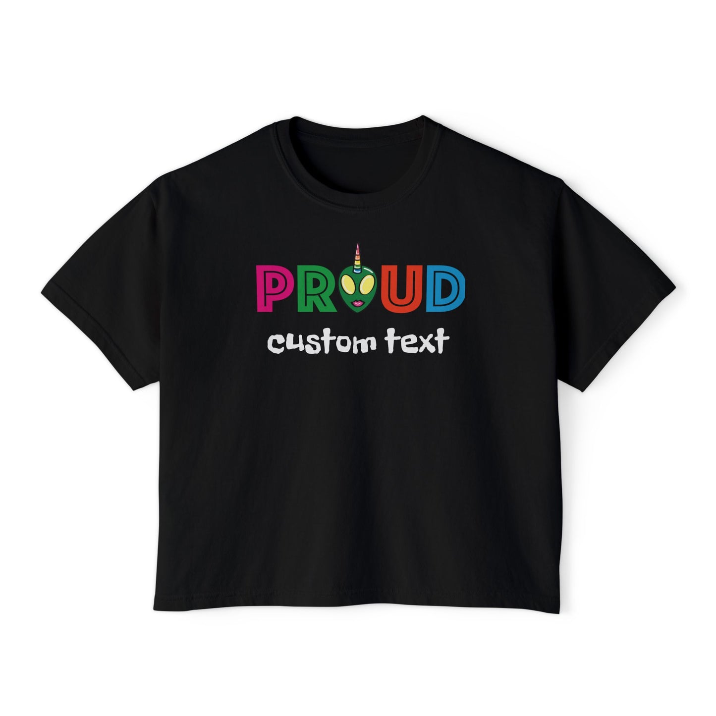 Proud to Be [Your Identity] Personalized  Boxy Tee