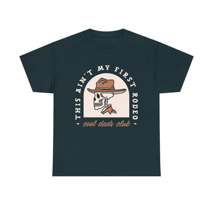 This Ain’t My First Rodeo T-Shirt