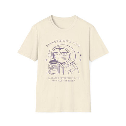 Everything's Fine Unisex T-Shirt, Casual Tee, Coffee Lover Gift, Snarky Humor Shirt, Everyday Wear, Softstyle Tee