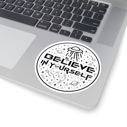 Believe In Yourself Kiss-Cut Stickers