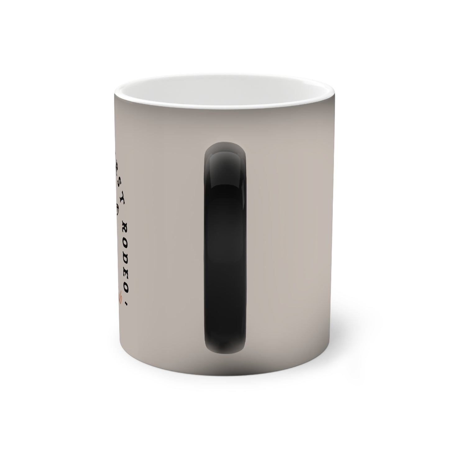 This Ain’t My First Rodeo T-Shirt Color Changing Mug